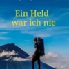 Ein Held war ich nie