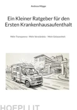 Ein Kleiner Ratgeber für den Ersten Krankenhausaufenthalt