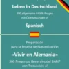 Einbürgerungstest "Leben in Deutschland" - 300 allgemeine BAMF-Fragen mit Übersetzungen in Spanisch