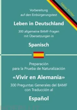 Einbürgerungstest "Leben in Deutschland" - 300 allgemeine BAMF-Fragen mit Übersetzungen in Spanisch