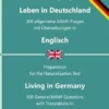 Einbürgerungstest "Leben in Deutschland" - 300 allgemeine BAMF-Fragen mit Übersetzungen in Englisch