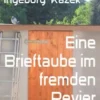 Eine Brieftaube im fremden Revier