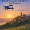 Eine Reise zu den acht Säulen des Glaubens