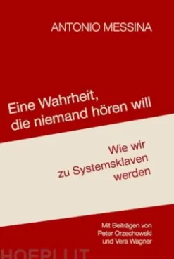 Eine Wahrheit, die niemand hören will