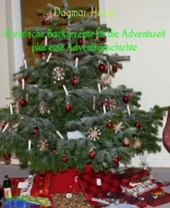 10 einfache Backrezepte für die Adventszeit plus eine Adventsgeschichte