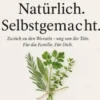 Einfach. Natürlich. Selbstgemacht.