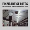 Einzigartige Fotos