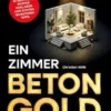Ein Zimmer Betongold - Dein Kickstart in die Immobilienwelt