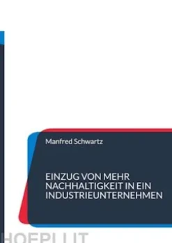 Einzug von mehr Nachhaltigkeit in ein Industrieunternehmen