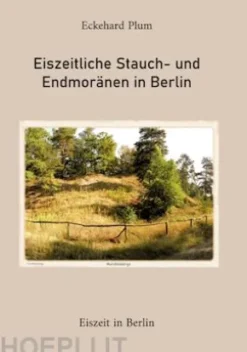 Eiszeitliche Stauch- und Endmoränen in Berlin