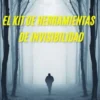 El Kit De Herramientas De Invisibilidad