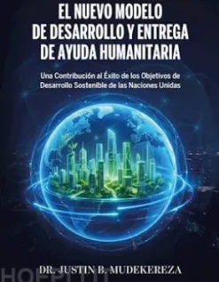 El Nuevo Modelo de Desarrollo y Entrega de Ayuda Humanitaria