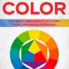 El Pequeño Libro de la Psicología del Color