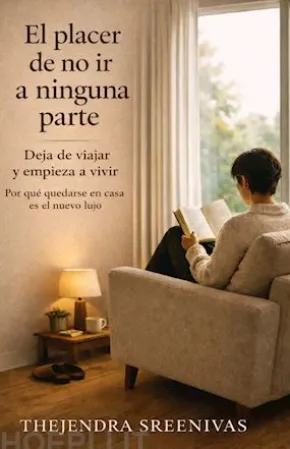 El placer de no ir a ninguna parte