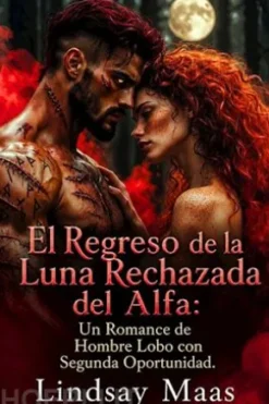 El Regreso de la Luna Rechazada del Alfa