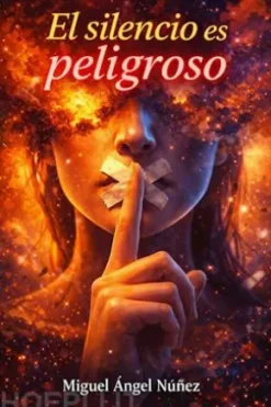 El silencio es peligroso