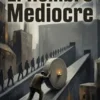 El Hombre Mediocre: Ensayo de psicologia y moral