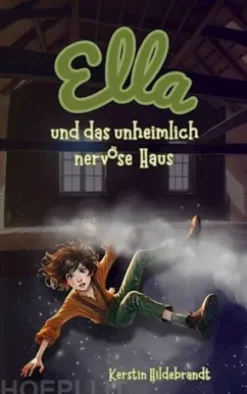 Ella und das unheimlich nervöse Haus