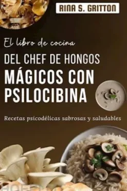 El libro de cocina del chef de hongos mágicos con psilocibina