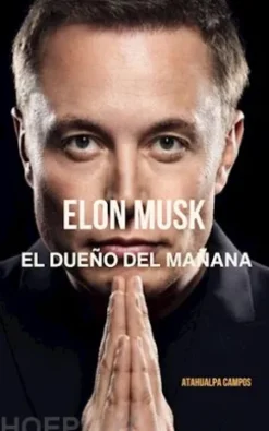 Elon musk: el dueño del mañana