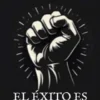 El Éxito Es No Rendirse Jamás