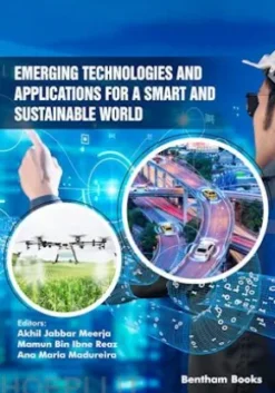 Emerging Technologies and Applications for a Smart and Sustainable World
