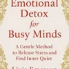 Emotional Detox for Busy Minds