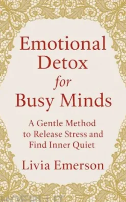 Emotional Detox for Busy Minds