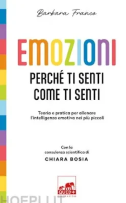 Emozioni. Perché ti senti come ti senti