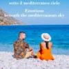 Emozioni sotto il mediterraneo cielo - Emotions  beneath the mediterranean sky