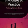 Empathy in Practice: Fostering Genuine Bonds