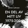 En del av mitt liv 1975-2024