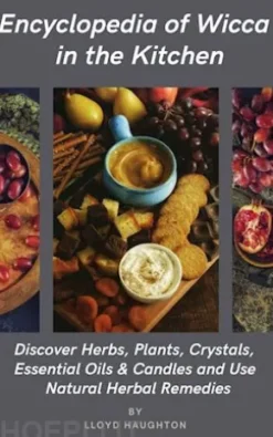Encyclopedia of Wicca in the Kitchen