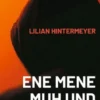 Ene mene Muh und weg bist du