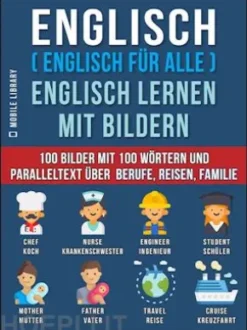 Englisch ( Englisch für alle ) Englisch Lernen Mit Bildern (Vol 1)