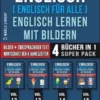 Englisch ( Englisch für alle ) Englisch Lernen Mit Bildern (Vol 16) Super Pack 4 Bücher in 1