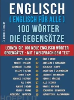 Englisch ( Englisch für Alle ) 100 Wörter - Die Gegensätze