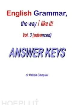 English Grammar, the way I like it!(Vol.III-Advanced)_ANSWER KEYS
