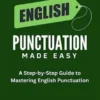 English Punctuation Made Easy