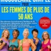 Entraînement Musculaire Simple pour les Femmes de plus de 50 ans