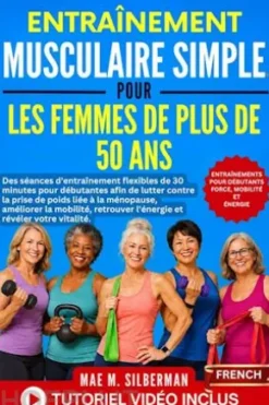 Entraînement Musculaire Simple pour les Femmes de plus de 50 ans