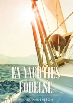En yachties födelse