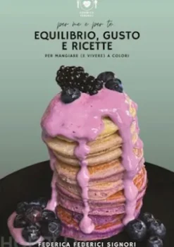 Equilibrio, gusto e ricette