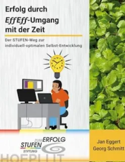 Erfolg durch EffEff-Umgang mit der Zeit