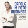 Erfolg im Foto-Business