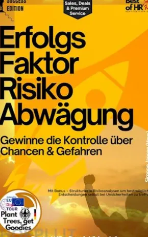 Erfolgsfaktor Risikoabwägung – Gewinne die Kontrolle über Chancen & Gefahren