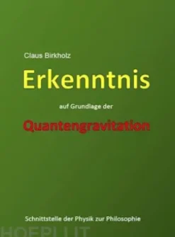Erkenntnis auf Grundlage der Quantengravitation