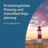 Erwartungstreue Planung und Zukunftserfolgsplanung