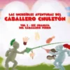 Ese Granuja Del Caballero Fierro
