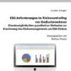 ESG-Anforderungen im Risikocontrolling von Großunternehmen. Einsatzmöglichkeiten quantitativer Methoden zur Erweiterung des Risikomanagements um ESG-Risiken